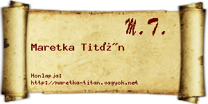 Maretka Titán névjegykártya